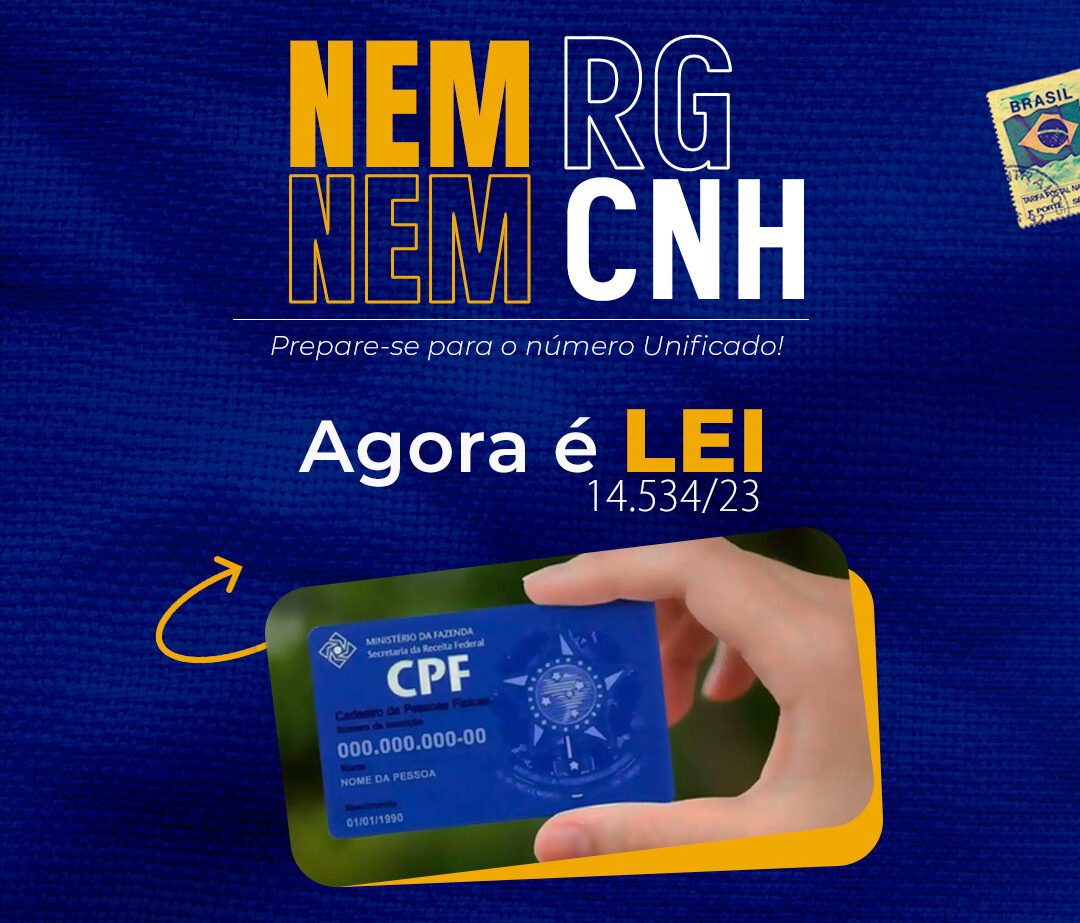 Você sabia que o CPF agora é o número oficial de identificação do cidadão em todo o Brasil?